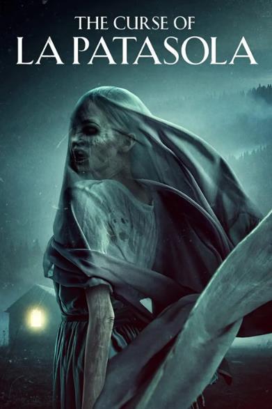 電影【吸血怪的詛咒/The Curse of La Patasola】2022年